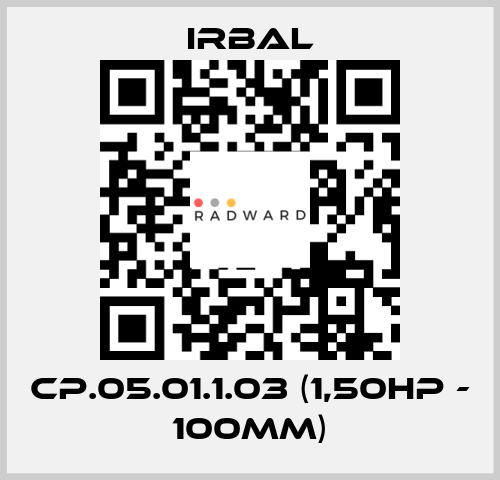 CP.05.01.1.03 (1,50HP - 100MM) irbal