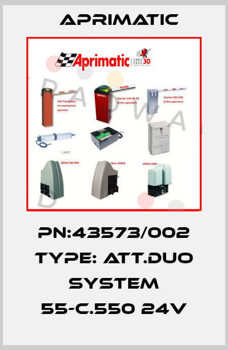 PN:43573/002 Type: ATT.DUO SYSTEM 55-C.550 24V Aprimatic