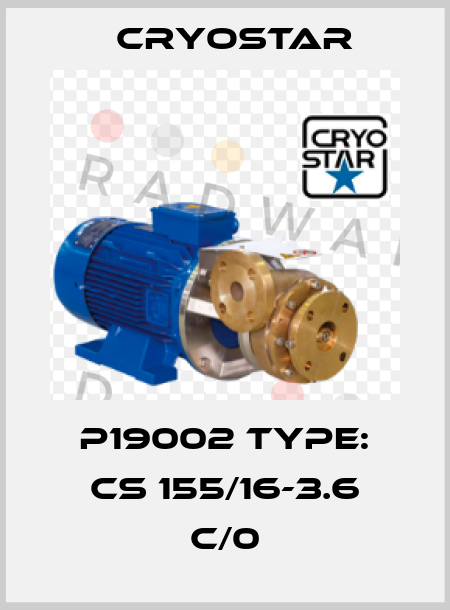 P19002 Type: CS 155/16-3.6 C/0 CryoStar