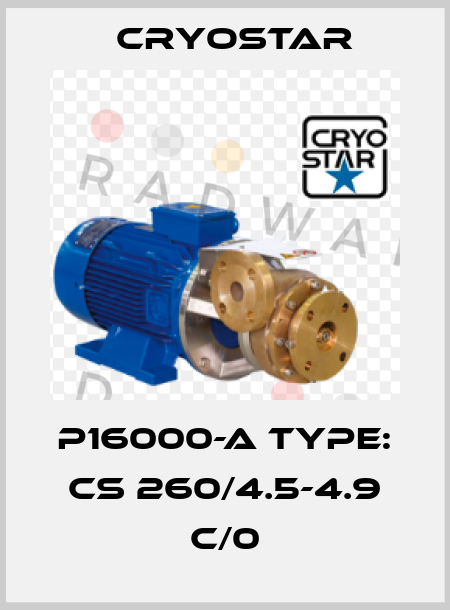 P16000-A Type: CS 260/4.5-4.9 C/0 CryoStar