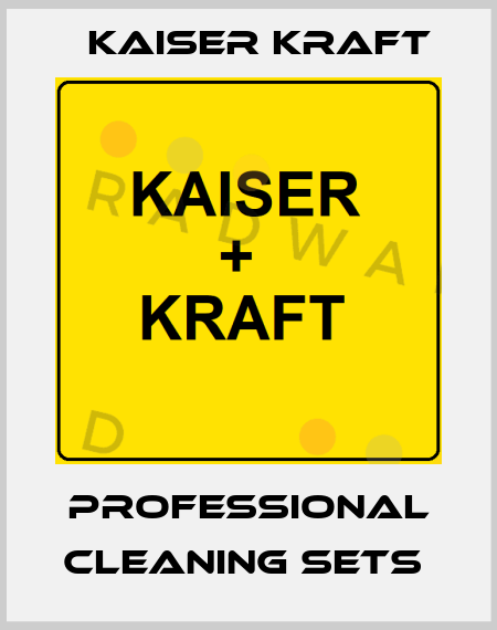 Professional cleaning sets  Kaiser Kraft