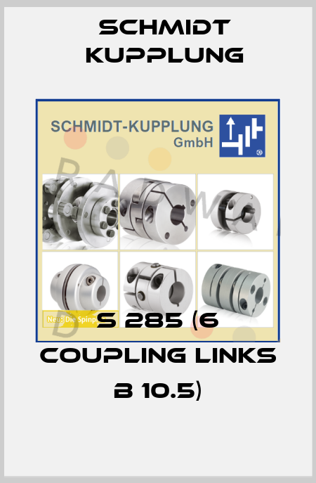 S 285 (6 coupling links B 10.5) Schmidt Kupplung