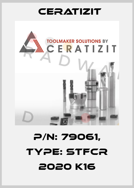P/N: 79061, Type: STFCR 2020 K16 Ceratizit