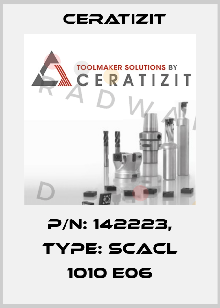 P/N: 142223, Type: SCACL 1010 E06 Ceratizit