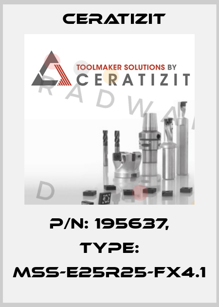 P/N: 195637, Type: MSS-E25R25-FX4.1 Ceratizit