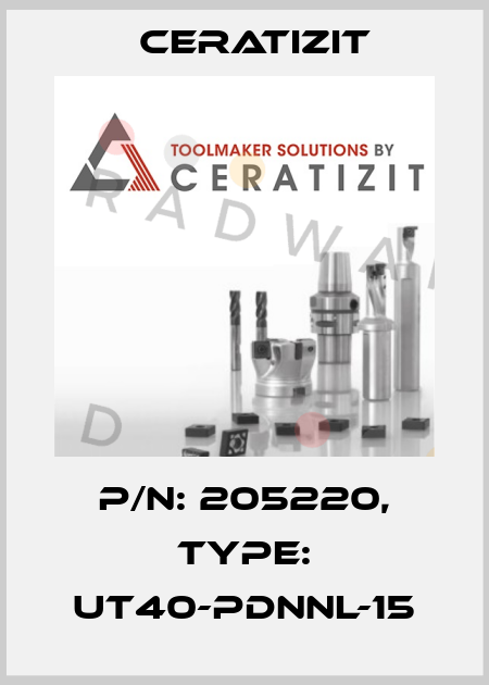 P/N: 205220, Type: UT40-PDNNL-15 Ceratizit