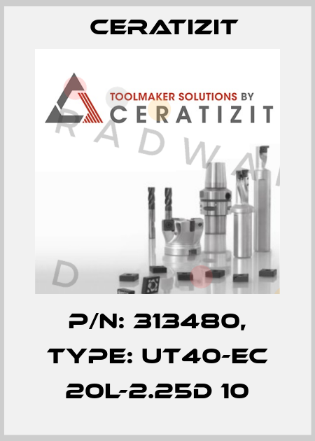 P/N: 313480, Type: UT40-EC 20L-2.25D 10 Ceratizit