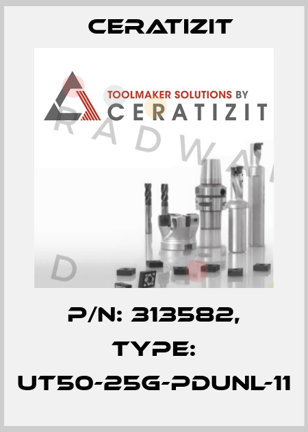 P/N: 313582, Type: UT50-25G-PDUNL-11 Ceratizit