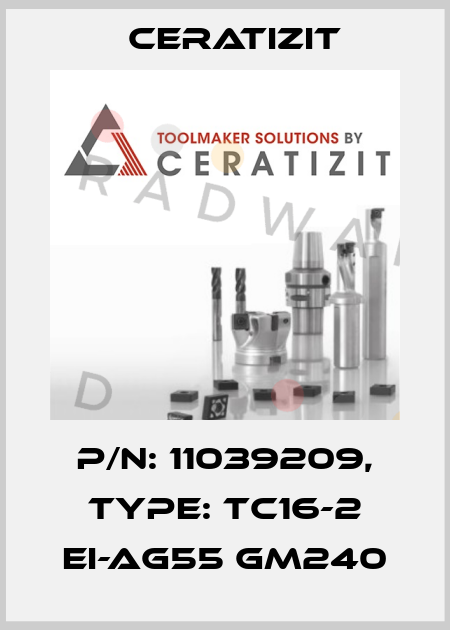 P/N: 11039209, Type: TC16-2 EI-AG55 GM240 Ceratizit