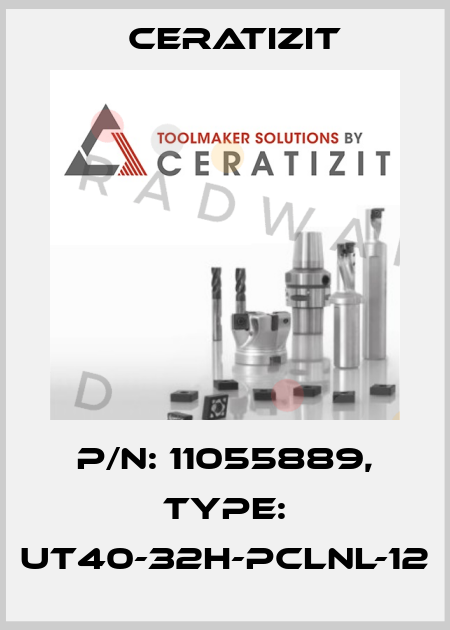 P/N: 11055889, Type: UT40-32H-PCLNL-12 Ceratizit