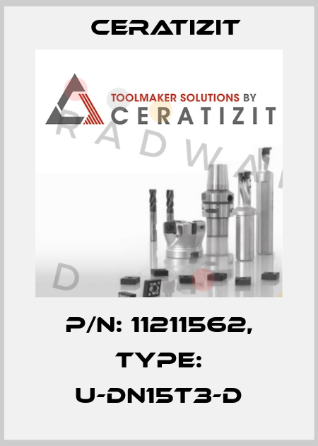 P/N: 11211562, Type: U-DN15T3-D Ceratizit