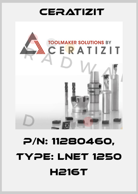 P/N: 11280460, Type: LNET 1250 H216T Ceratizit