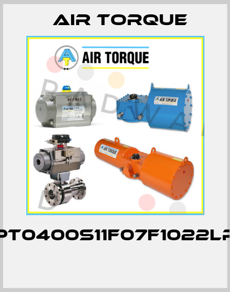 PT0400S11F07F1022LP  Air Torque