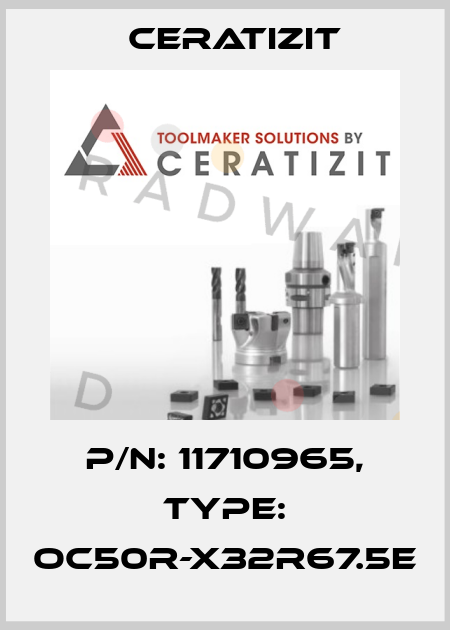 P/N: 11710965, Type: OC50R-X32R67.5E Ceratizit