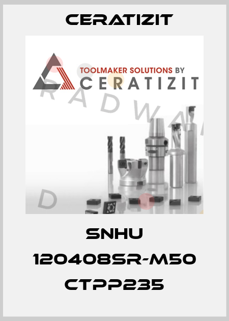 SNHU 120408SR-M50 CTPP235 Ceratizit