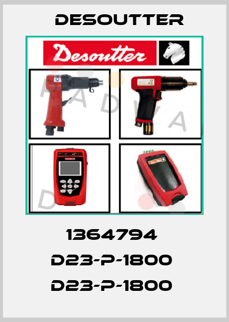 1364794  D23-P-1800  D23-P-1800  Desoutter