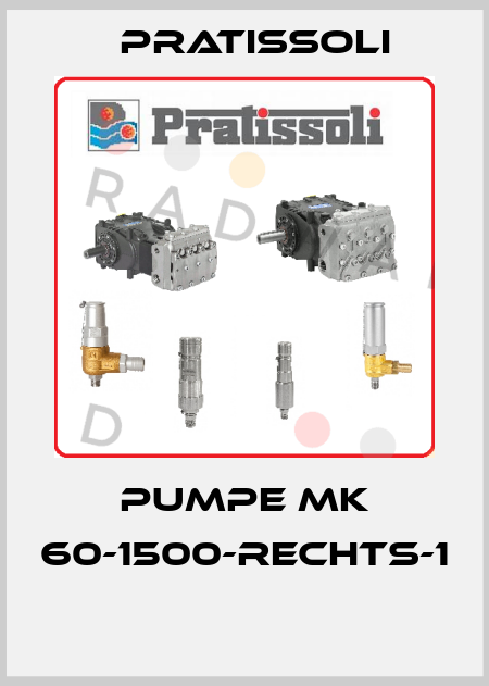 PUMPE MK 60-1500-RECHTS-1  Pratissoli