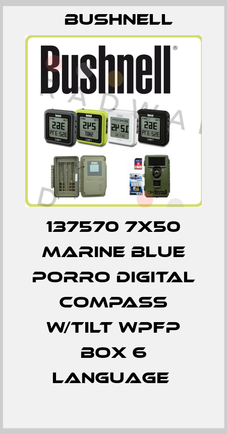 137570 7X50 MARINE BLUE PORRO DIGITAL COMPASS W/TILT WPFP BOX 6 LANGUAGE  BUSHNELL