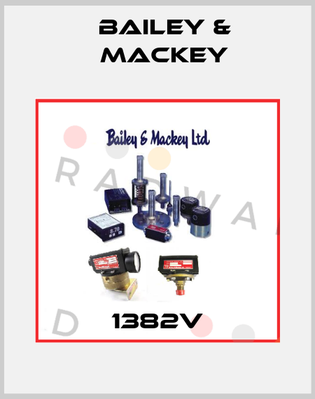 1382V Bailey & Mackey