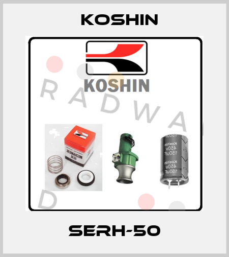 SERH-50 Koshin