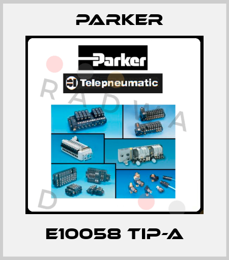 E10058 TIP-A Parker