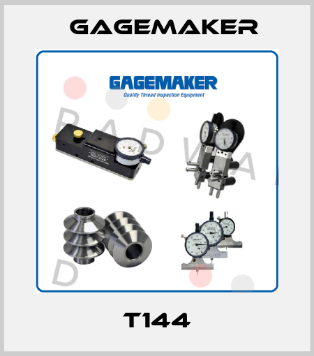 T144 Gagemaker