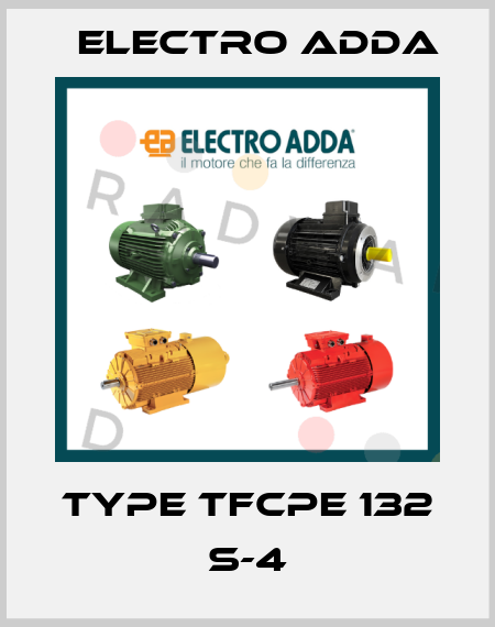 Type TFCPE 132 S-4 Electro Adda