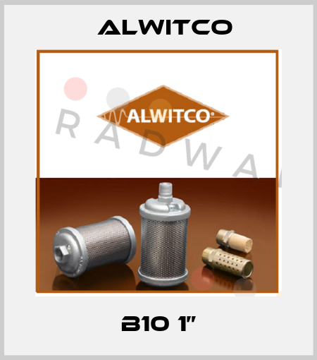 B10 1” Alwitco