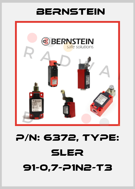 P/N: 6372, Type: SLER 91-0,7-P1N2-T3 Bernstein