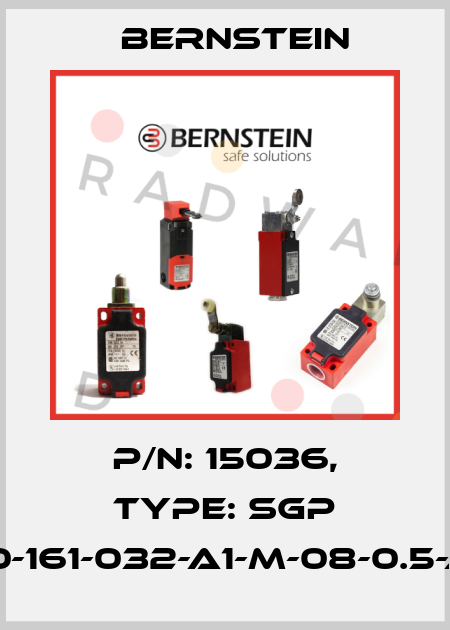 P/N: 15036, Type: SGP 30-161-032-A1-M-08-0.5-J5 Bernstein