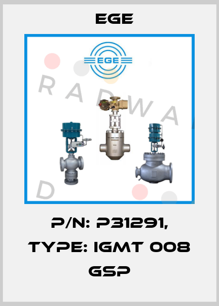 p/n: P31291, Type: IGMT 008 GSP Ege