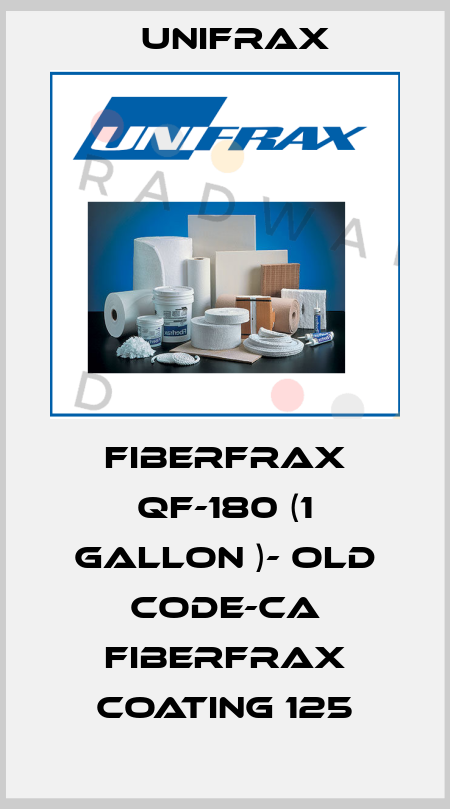 Fiberfrax QF-180 (1 gallon )- old code-CA FIBERFRAX COATING 125 Unifrax