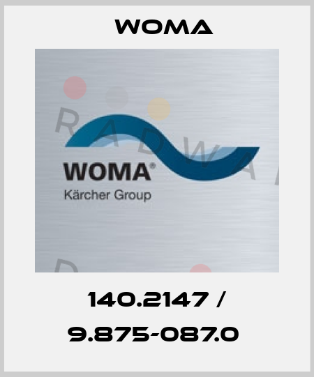 140.2147 / 9.875-087.0  Woma