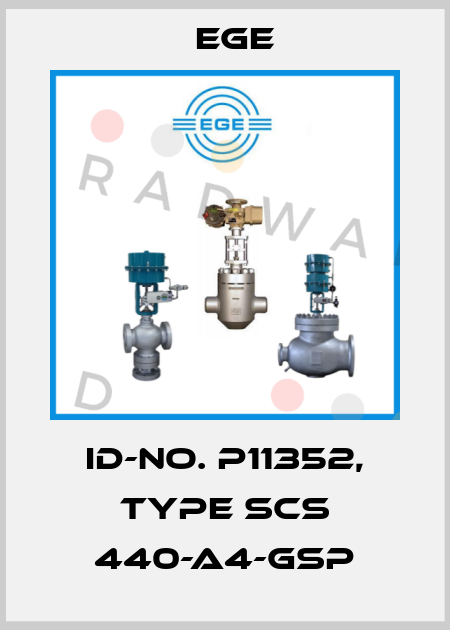 Id-No. P11352, Type SCS 440-A4-GSP Ege