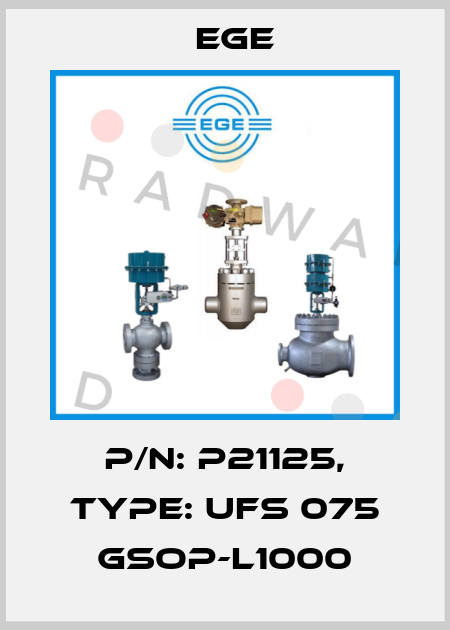 p/n: P21125, Type: UFS 075 GSOP-L1000 Ege