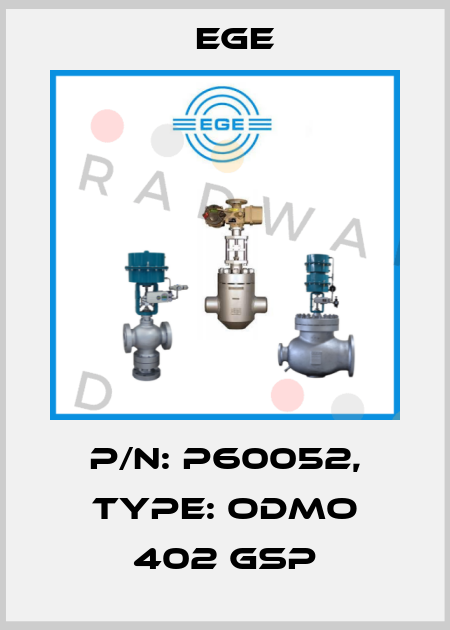 p/n: P60052, Type: ODMO 402 GSP Ege