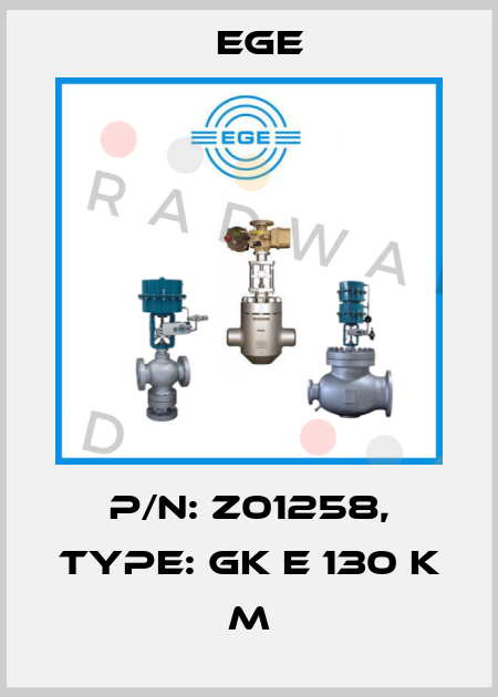 p/n: Z01258, Type: GK E 130 K M Ege