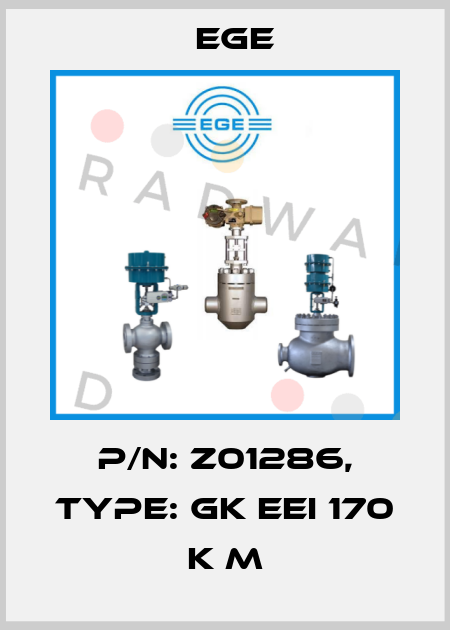 p/n: Z01286, Type: GK EEI 170 K M Ege