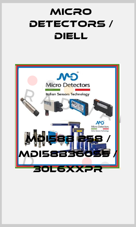 MDI58B 258 / MDI58B360S5 / 30L6XXPR
 Micro Detectors / Diell
