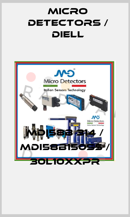 MDI58B 314 / MDI58B150S5 / 30L10XXPR
 Micro Detectors / Diell