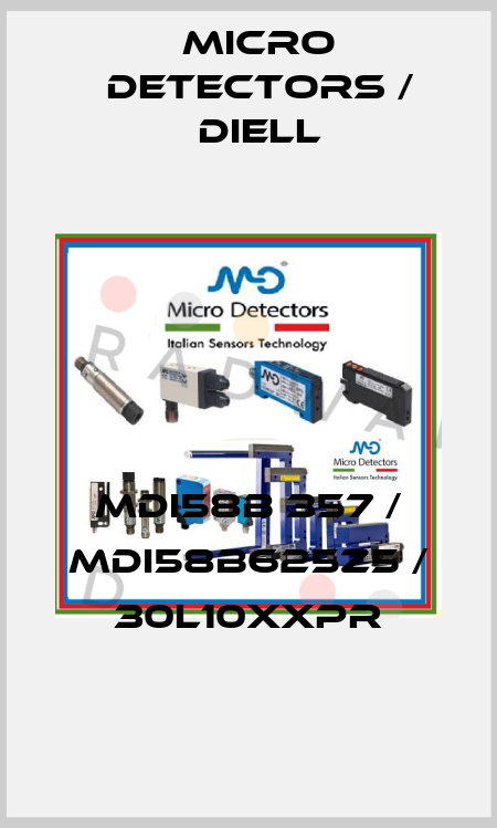 MDI58B 357 / MDI58B625Z5 / 30L10XXPR
 Micro Detectors / Diell