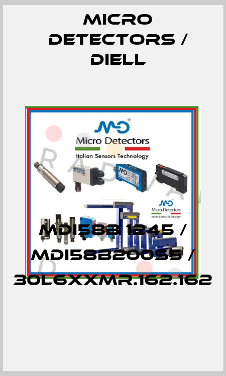 MDI58B 1245 / MDI58B200S5 / 30L6XXMR.162.162
 Micro Detectors / Diell