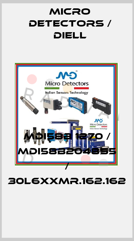 MDI58B 1270 / MDI58B2048S5 / 30L6XXMR.162.162
 Micro Detectors / Diell