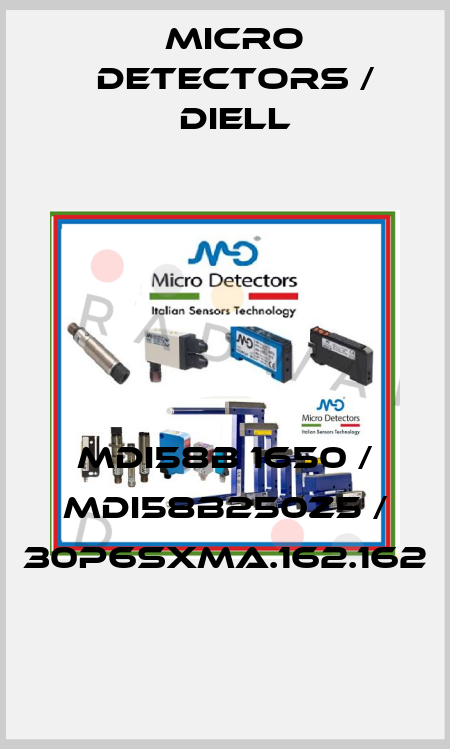 MDI58B 1650 / MDI58B250Z5 / 30P6SXMA.162.162
 Micro Detectors / Diell