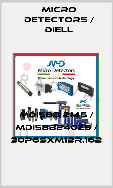 MDI58B 2145 / MDI58B240Z5 / 30P6SXM12R.162
 Micro Detectors / Diell