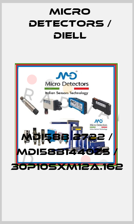MDI58B 2722 / MDI58B1440Z5 / 30P10SXM12A.162
 Micro Detectors / Diell