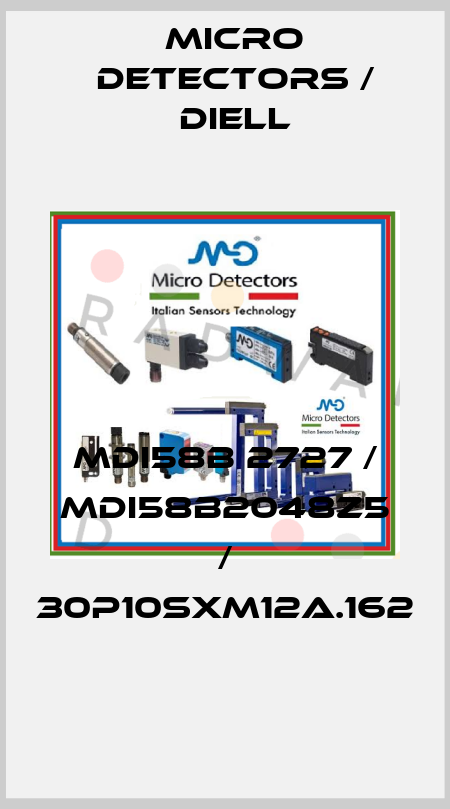 MDI58B 2727 / MDI58B2048Z5 / 30P10SXM12A.162
 Micro Detectors / Diell