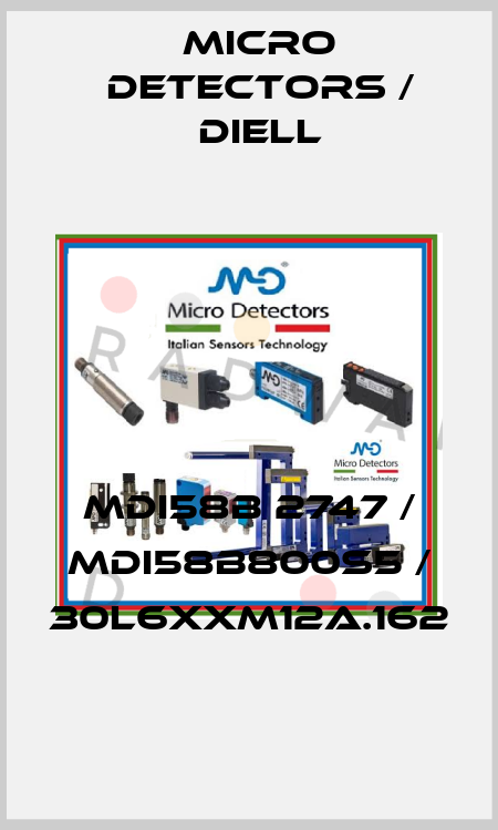 MDI58B 2747 / MDI58B800S5 / 30L6XXM12A.162
 Micro Detectors / Diell