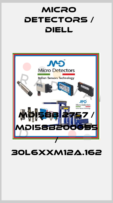 MDI58B 2757 / MDI58B2000S5 / 30L6XXM12A.162
 Micro Detectors / Diell