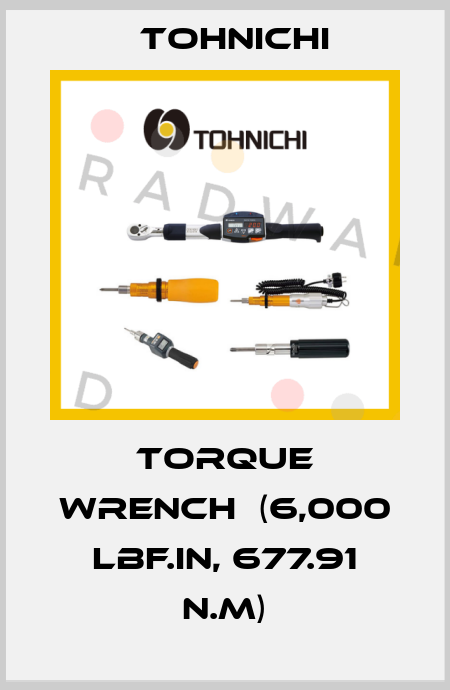 Torque Wrench  (6,000 lbf.in, 677.91 N.m) Tohnichi